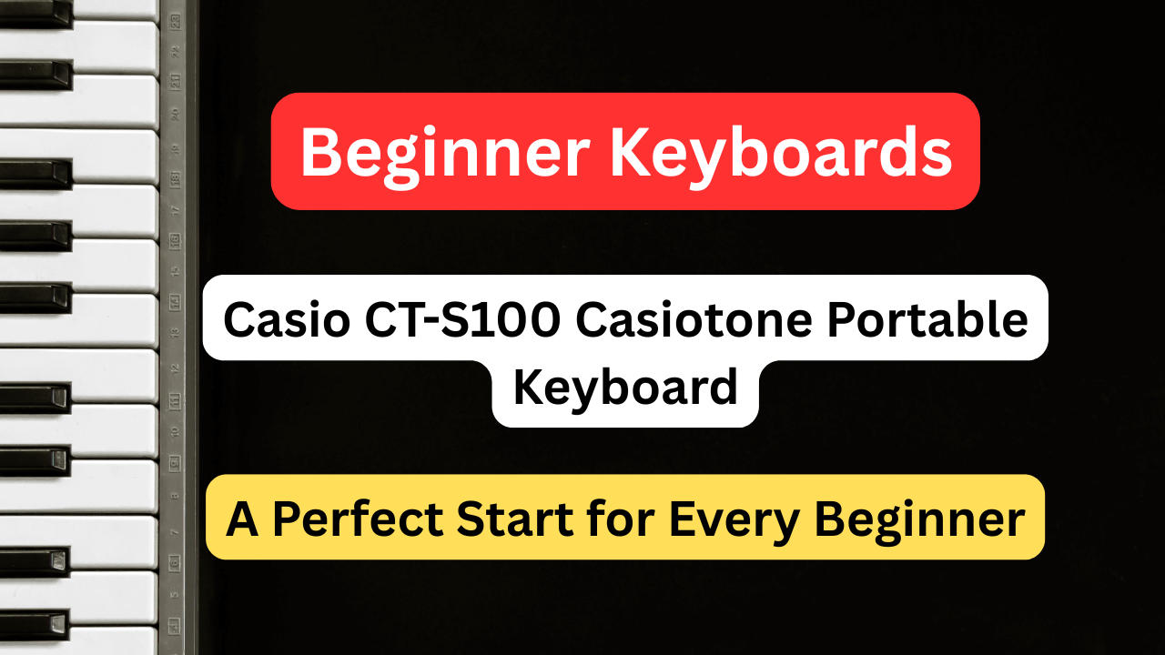 Read more about the article 🎹 Casio CT-S100 Casiotone 61-Key Portable Keyboard
