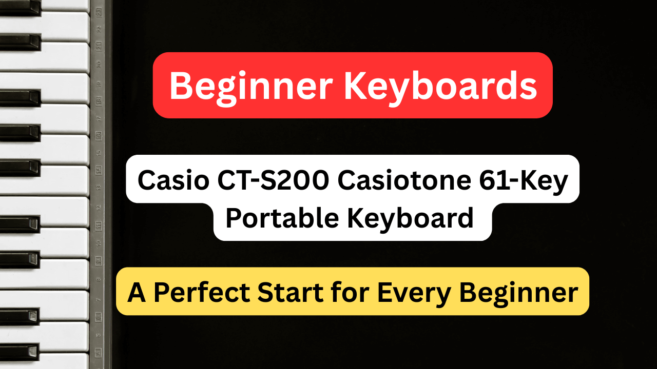 You are currently viewing 🎹 Casio CT-S200 Casiotone 61-Key Portable Keyboard — A Perfect Start for Every Beginner