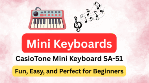 Read more about the article 🎹 CasioTone Mini Keyboard SA-51 — Fun, Easy, and Perfect for Beginners