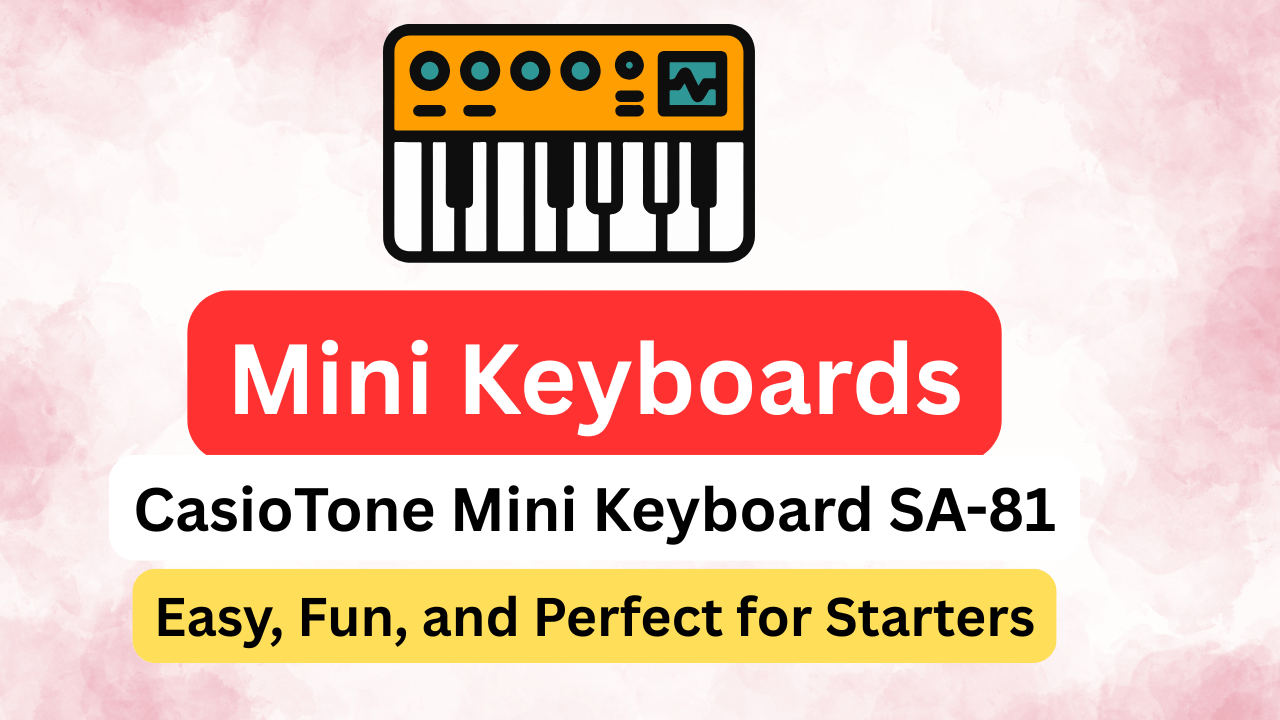 You are currently viewing 🎹 CasioTone Mini Keyboard SA-81 — Easy, Fun, and Perfect for Starters