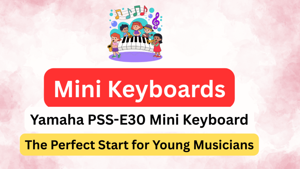🎹 Yamaha PSS-E30 Remie Portable Mini Keyboard — The Perfect Start for Young Musicians