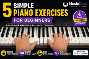 Read more about the article 🎹 5 Simple Piano Exercises for Beginners (Free Lesson Download)