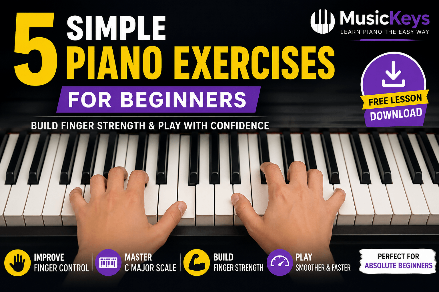You are currently viewing 🎹 5 Simple Piano Exercises for Beginners (Free Lesson Download)